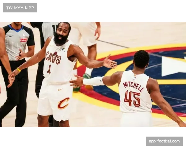 骑士关键球处理存隐患 米切尔哈登双核效率下滑